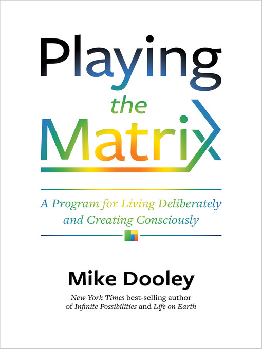 Title details for Playing the Matrix by Mike Dooley - Wait list